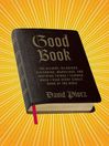 Good Book: The Bizarre, Hilarious, Disturbing, Marvelous, and Inspiring Things I Learned When I Read Every Single Word of the Bible